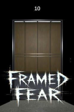 Framed Fear