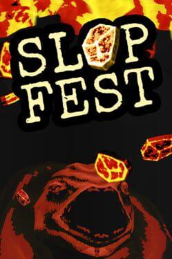 Slop Fest