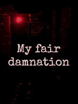 My Fair Damnation