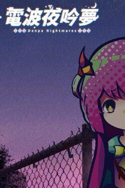Denpa Nightmares