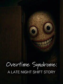 Overtime Syndrome - A Late Night Shift Story