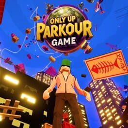 Only Up: Parkour Game
