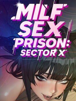Milf Sex Prison: Sector X