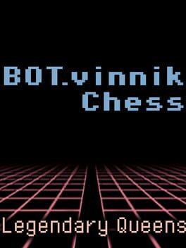 BOT.vinnik Chess: Legendary Queens