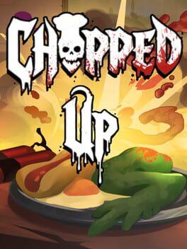 Chopped Up