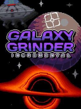 Galaxy Grinder Incremental