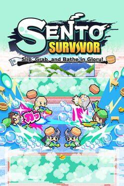 SENTO SURVIVOR : Slip, Grab, and Bathe in Glory!