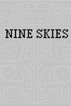 Nine Skies