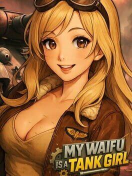 My Waifu Is A Tank Girl! 💕