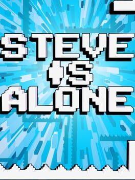 Steve Is Alone