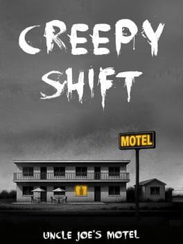 Creepy Shift: Uncle Joe’s Motel