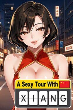 A Sexy Tour With: Xiang