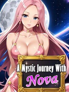 A Mystic Journey With : Nova