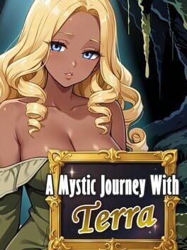 A Mystic Journey With : Terra