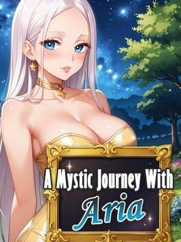 A Mystic Journey With : Aria