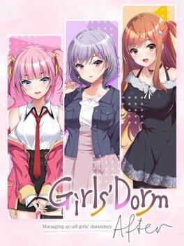 Girls’ Dorm: Managing an All-Girls’ Dormitory - After