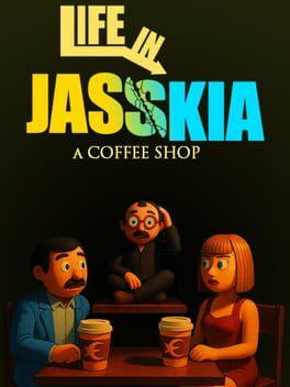Life in Jasskia: a Coffee Shop