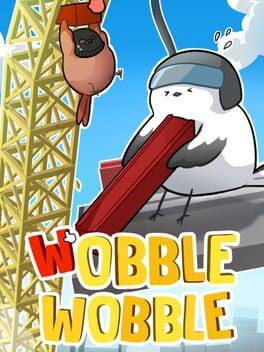 Wobble Wobble