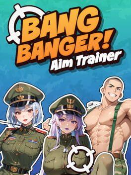 Bang Banger! Aim Trainer
