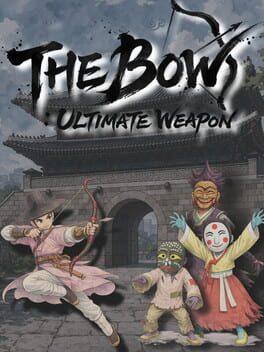 The Bow: Ultimate weapon