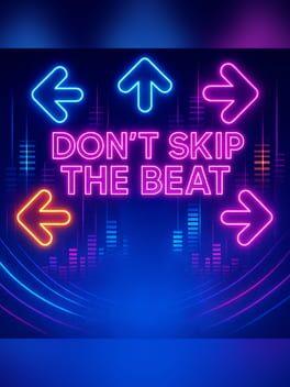 Don't Skip The Beat