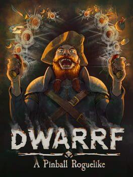 DWARRF: A Pinball Roguelike