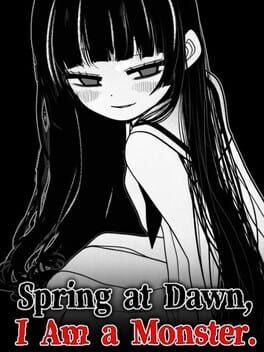 春はあけぼの、我はバケモノ。 - Spring at Dawn, I Am a Monster.