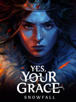 Yes, Your Grace 2: Snowfall