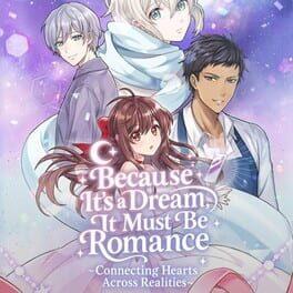 Because It's a Dream, It Must Be Romance: Connecting Hearts Across Realities