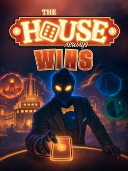 The House Always Wins