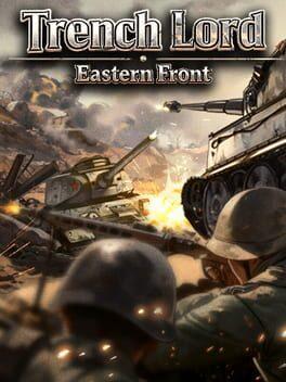 Trench Lord: Eastern Front