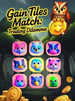 Gain Tiles Match: Trading Dilemma