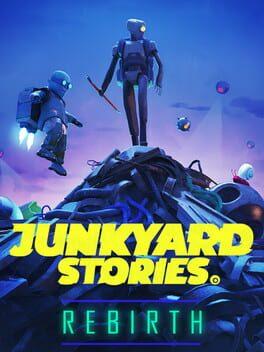 Junkyard Stories: Rebirth