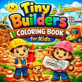 Tiny Builders Coloring Book for Kids