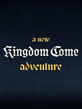 Untitled New Kingdom Come Adventure