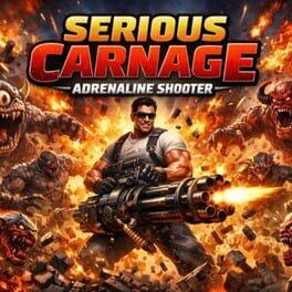 Serious Carnage: Adrenaline Shooter