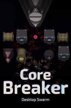 CoreBreaker: Desktop Swarm