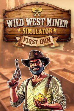 Wild West Miner Simulator: First Gun