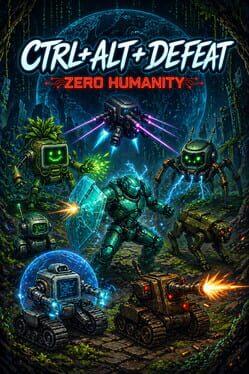 Ctrl+Alt+Defeat Zero Humanity