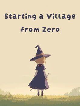 Starting a Village from Zero