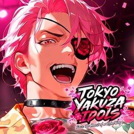 Tokyo Yakuza Idols: Save the Heart of a Rebel Boy