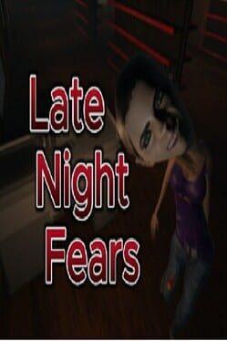 Late Night Fears