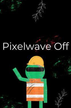 Pixelwave Off