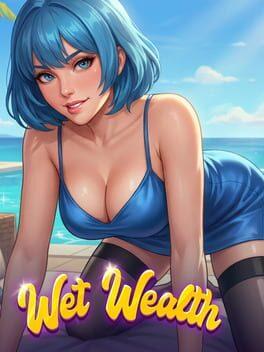 Wet Wealth