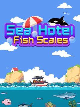 Sea Hotel: Fish Scales
