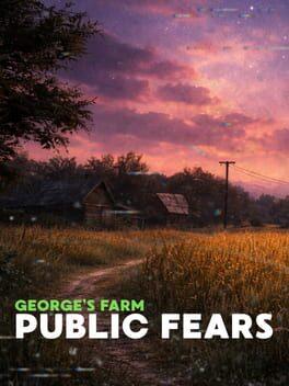Public Fears: George's Farm