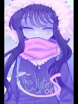 This Winter of Ours
