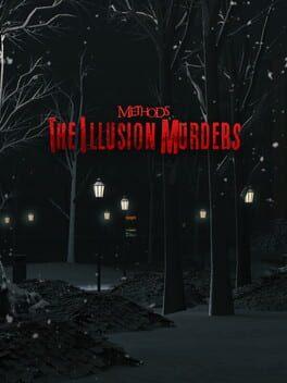 Methods: The Illusion Murders