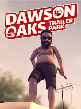 Dawson Oaks Trailer Park