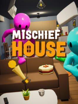 Mischief House